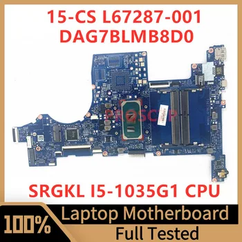 L67287-001 L67287-501 L67287-601 Za HP 15-CS Prenosni računalnik z Matično ploščo DAG7BLMB8D0 Z SRGKL I5-1035G1 CPU 100% Preizkušen, ki Delajo Dobro