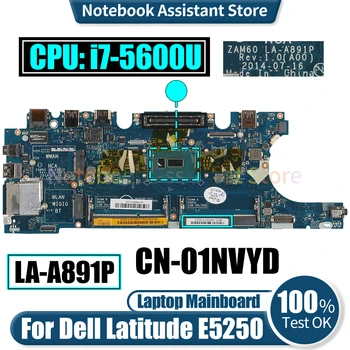 ZAM60 LA-A891P Za Dell Latitude E5250 Laptop Mainboard CN-01NVYD SR23V i7-5600U Zvezek Motherboard