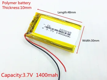 3.7 V,1400mAH,103048 PLIB ( polimer litij-ionske baterije ) Li-ion baterija za dvr,moč banke,mp3,mp4;snemanje pero