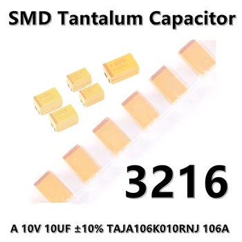 (5pcs) 3216 (Tip A) 10V 10UF ±10% TAJA106K010RNJ 106A SMD 1206 tantalovih kondenzatorjev