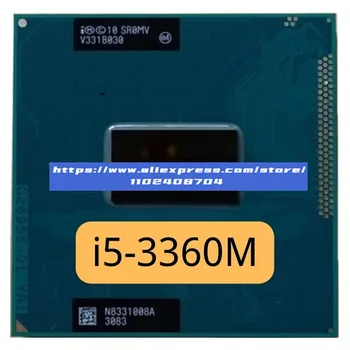 Intel Core i5-3360M Procesor SR0MV Dual-Core Quad-Nit Socket G2 / rPGA988B i5 3360M Laptop CPU 2.8 GHz, 3M 35W