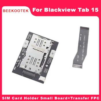 Blackview Zavihku 15 držalo za kartico SIM, mala odbor Prvotno Kartico SIM Odbora In Prenos flex Kabel FPC Pribor Za Blackview T 15